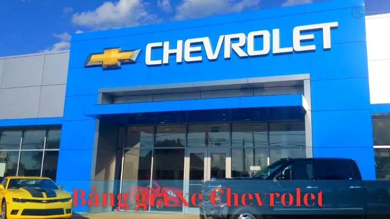 Cập nhật bảng giá xe Chevrolet mới nhất tháng 6/2024