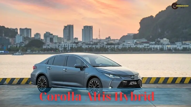 Corolla Altis Hybrid: Giá bán, thông số kỹ thuật và đánh giá