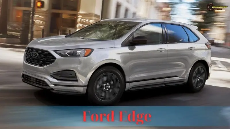 Ford Edge: Cập nhật giá bán, thông số kỹ thuật &amp; đánh giá xe