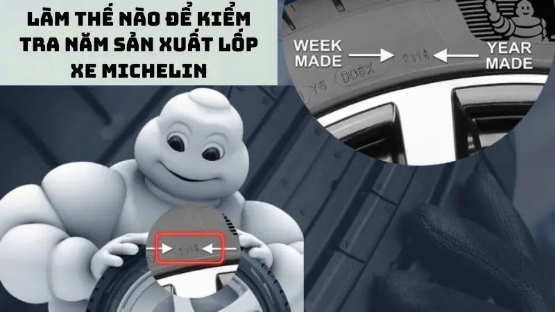 Làm thế nào để kiểm tra năm sản xuất lốp xe Michelin? 