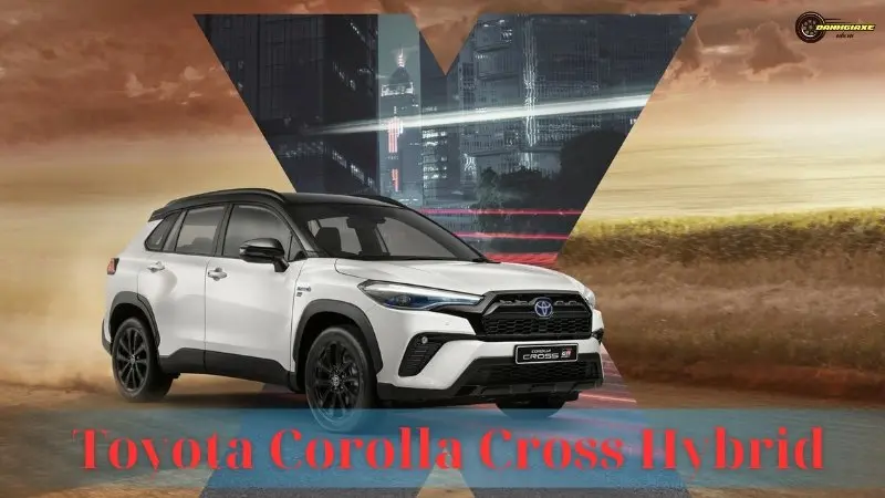 Toyota Corolla Cross Hybrid: Giá bán, thông số kỹ thuật và báo giá