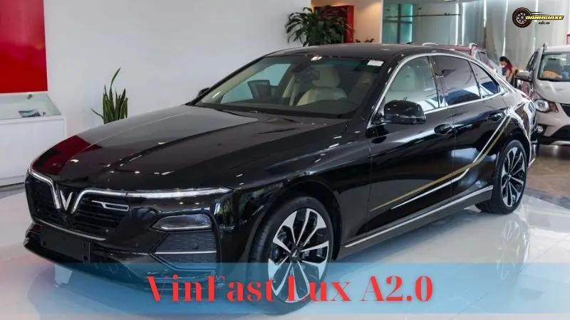 VinFast Lux A2.0 2021: Giá bán, thông số kỹ thuật và đánh giá