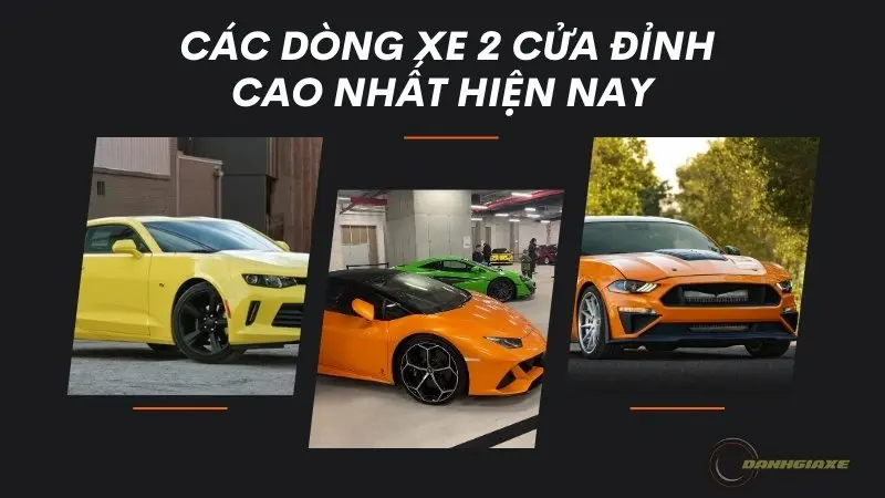 Các dòng xe 2 cửa đỉnh cao nhất hiện nay