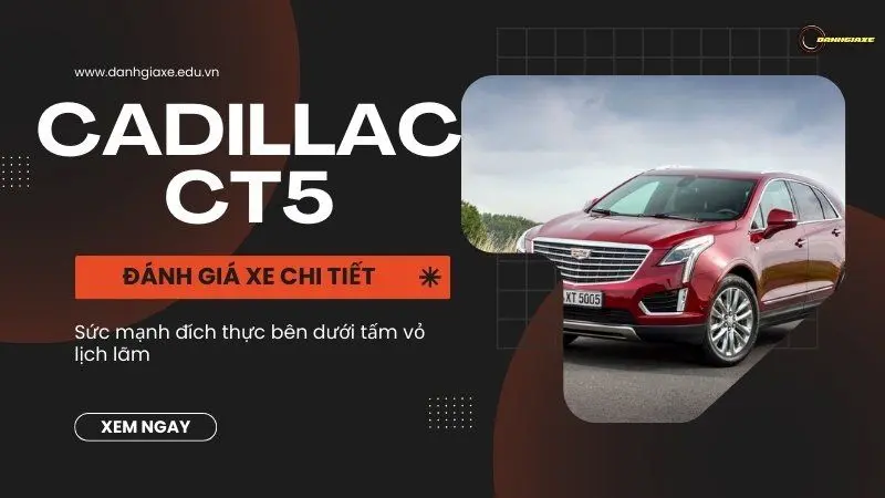 Cadillac CT5: Sức mạnh đích thực bên dưới tấm vỏ lịch lãm