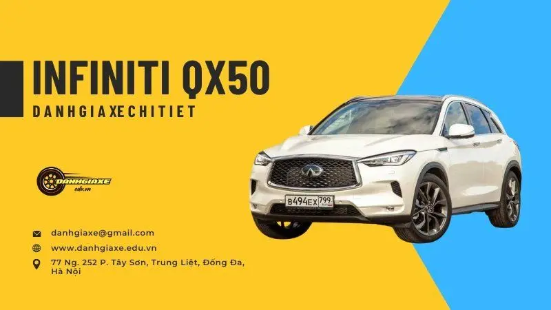 Infiniti QX50: Bảng giá, thông số kỹ thuật và đánh giá xe
