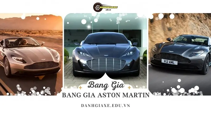 Cập nhật bảng giá xe Aston Martin 2024 mới nhật hiện nay