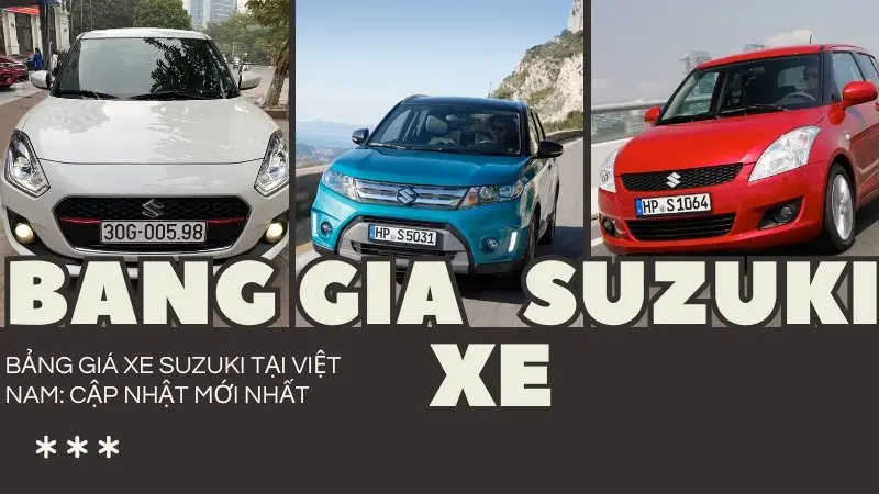 Bảng giá xe Suzuki tại Việt Nam: Cập nhật mới nhất 2024