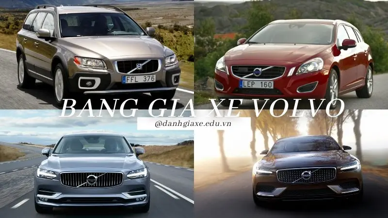 So sánh bảng giá xe Volvo: Cập nhật bảng giá mới nhất 