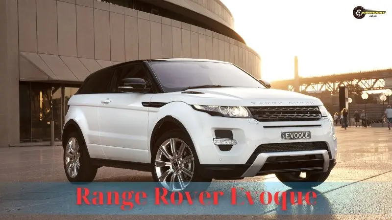 Bảng giá Range Rover Evoque kèm TSKT và đánh giá xe