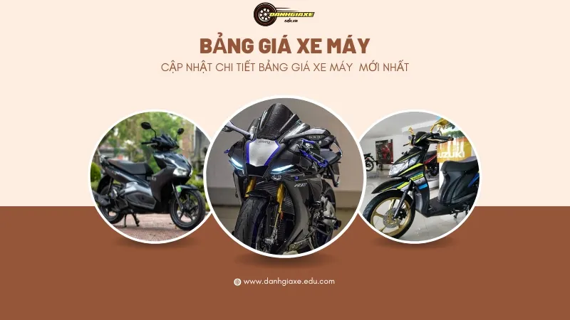 Cập nhật chi tiết bảng giá xe máy tháng 10/2024 mới nhất