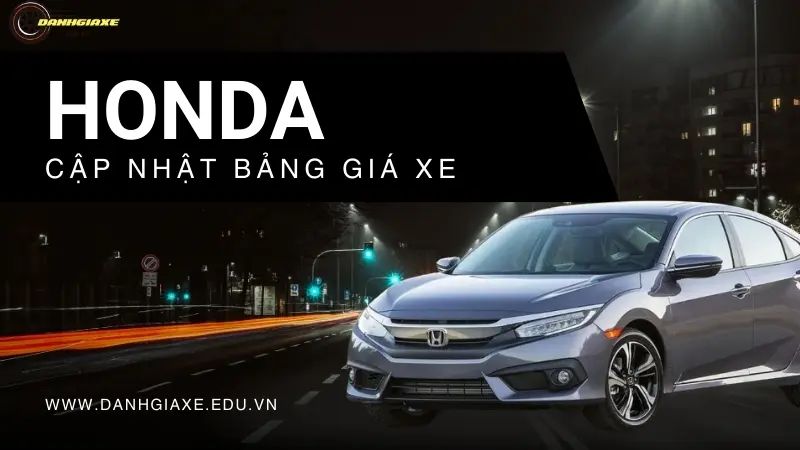 Cập nhật ngay bảng giá xe ô tô Honda tháng 10/2024 mới nhất