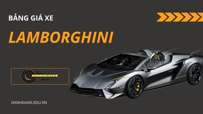 Cập nhật bảng giá xe ô tô Lamborghini tháng 10 mới nhất 2024