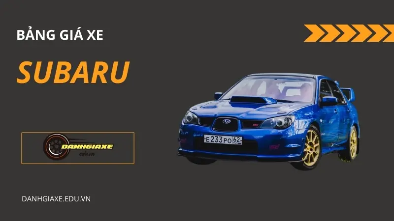 Cập nhật mới nhất về bảng giá xe ô tô Subaru tháng 10/2024