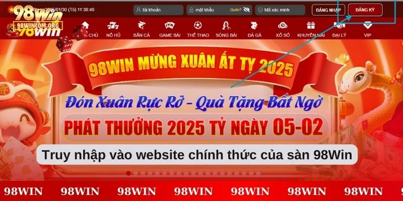 Cách để đăng ký 98Win nhanh và chi tiết nhất Cách để đăng ký 98Win nhanh và chi tiết nhất