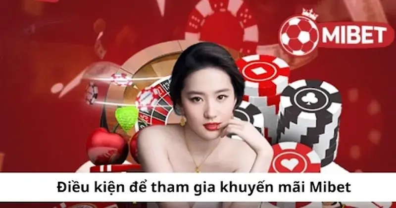 Hướng Dẫn Tham Gia Khuyến Mãi Mibet