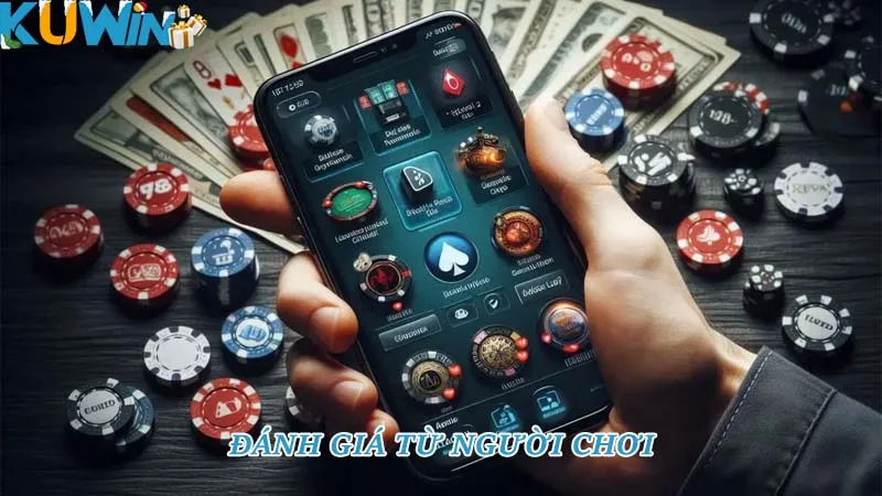 Đánh giá từ người chơi Đánh giá từ người chơi