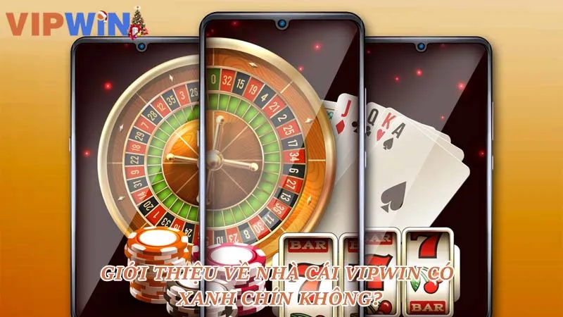 Giới thiệu về nhà cái VIPWIN có xanh chín không?