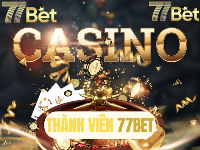 Tại sao nên chọn 77bet?