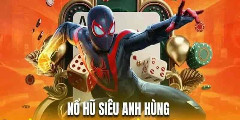 Những Lưu Ý Quan Trọng Khi Chơi Nổ Hũ Siêu Anh Hùng Tại Hi88