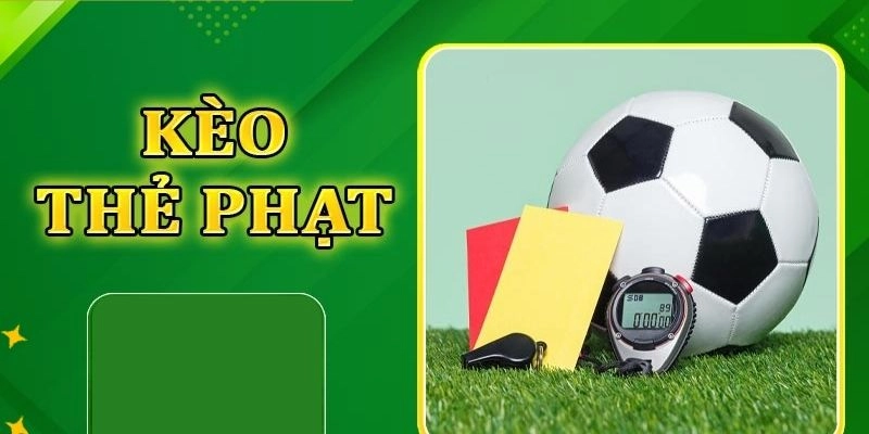 Các yếu tố ảnh hưởng đến tỷ lệ thắng kèo thẻ phạt
