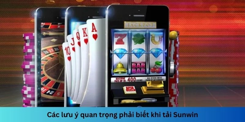 Nắm ngay một số lưu ý quan trọng để tải app thành công