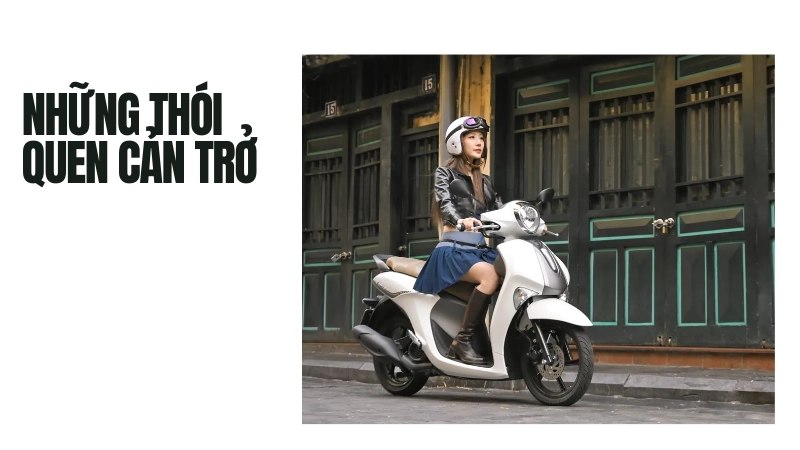 Những thói quen cản trở quá trình xe máy tiết kiệm xăng