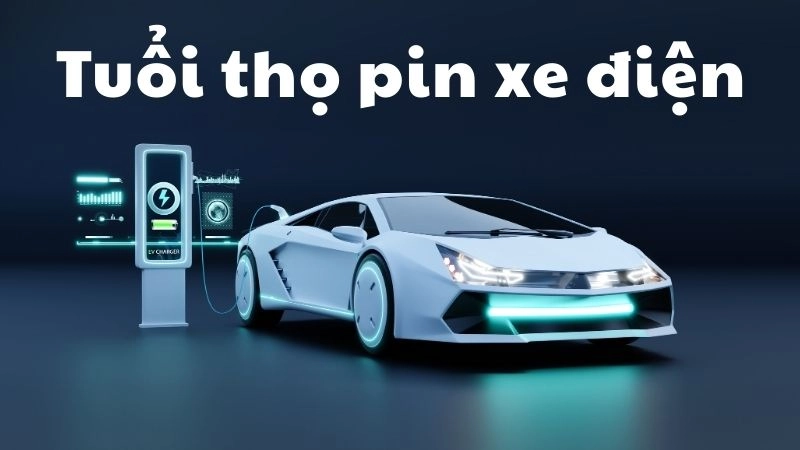 Tuổi thọ pin xe điện và những điều người mới bỏ qua