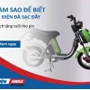 Cách nhận biết xe đạp điện đã sạc đầy pin và những lưu ý quan trọng