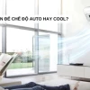 Chế độ Auto là gì trong điều hòa, máy lạnh? Có tiết kiệm điện không?