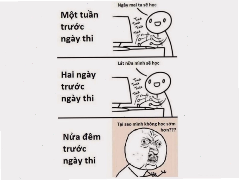 Ảnh meme về tình trạng ôn tập nước rút trước ngày thi