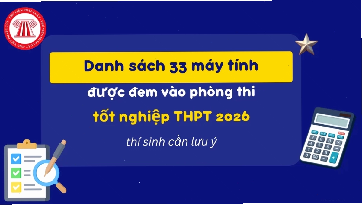 Danh sách máy tính được phép mang vào phòng thi tốt nghiệp THPT 2026