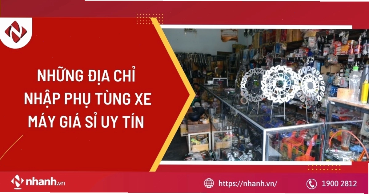 Địa chỉ nhập phụ tùng xe máy chính hãng