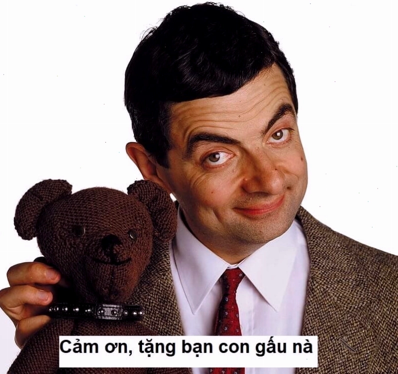 Mr. Bean đang tặng gấu, có thể là một lời cảm ơn bằng hành động