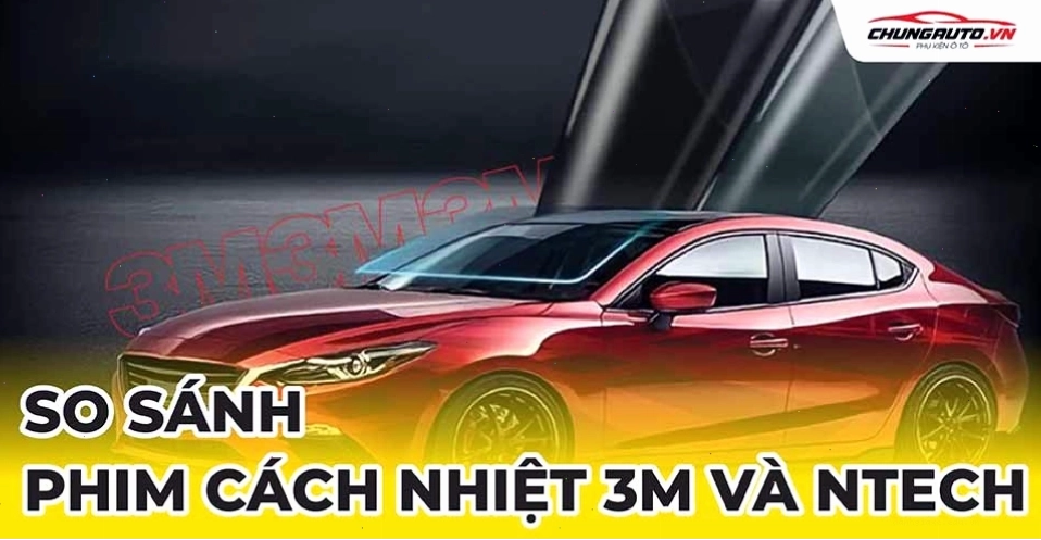 So sánh phim cách nhiệt 3M và Ntech