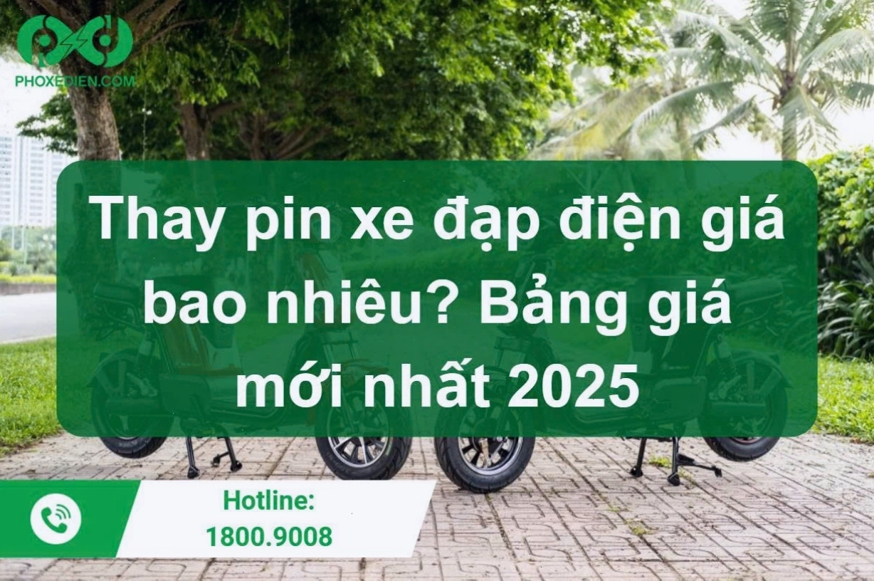 Thay pin xe đạp điện giá bao nhiêu? Bảng giá mới nhất 2025