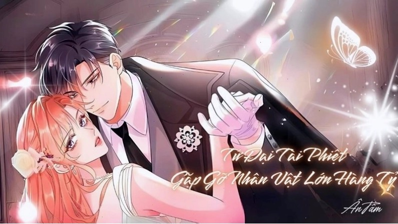 Tứ Đại Tài Phiệt: Gặp Gỡ Nhân Vật Lớn Hàng Tỷ