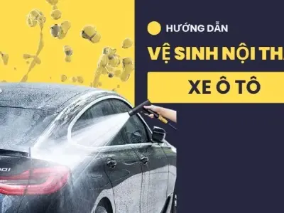 Hướng dẫn tự vệ sinh nội thất xe ô tô - Mẹo nhỏ để tiết kiệm chi phí