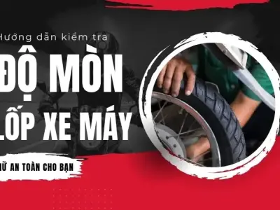 Cách kiểm tra độ mòn của lốp xe máy 