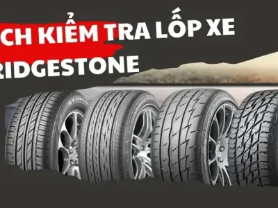 Cách kiểm tra ngày sản xuất của lốp xe Bridgestone dựa vào số se -ri
