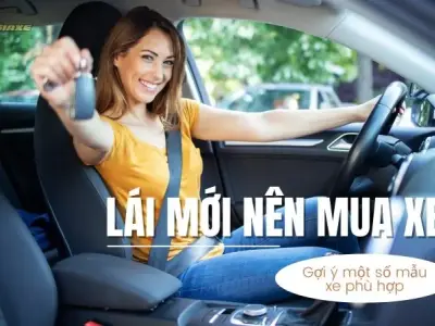 Gợi ý một số mẫu xe phù hợp cho người mới lái