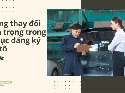 Những thay đổi quan trọng trong thủ tục đăng ký xe ô tô mới 2024
