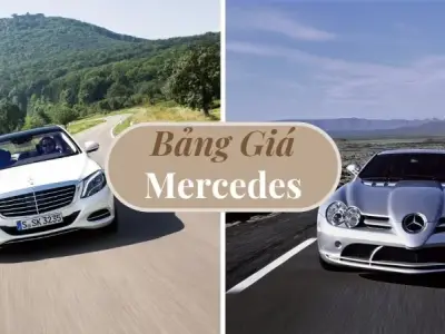 Bảng giá xe Mercedes tại Việt Nam: Cập nhật mới nhất 2024