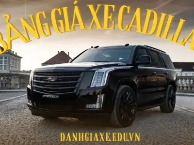 Bảng giá xe Cadillac 2024: Mẫu xe đáng mua nhất hiện nay