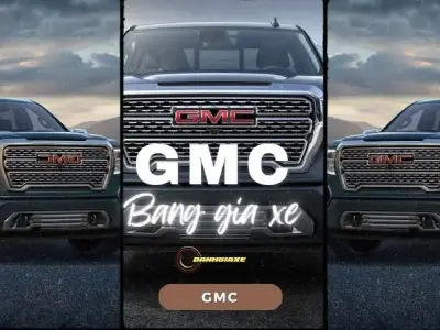 Cập nhật bảng giá xe GMC các phiên bản mới nhật hiện nay