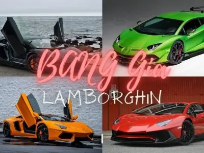 So sánh bảng giá xe Lamborghini: Cập nhật bảng giá mới nhất