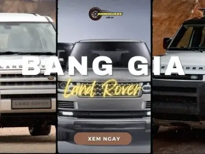 Bảng giá xe Land Rover đầy đủ các thông tin từ A đến Z