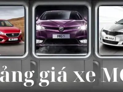 Bảng giá xe MG tại Việt Nam: Cập nhật mới nhất 2024