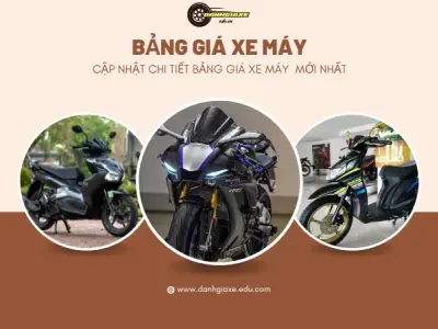 Cập nhật chi tiết bảng giá xe máy tháng 10/2024 mới nhất
