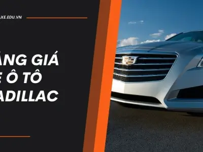 Bảng giá xe ô tô Cadillac tháng 10 - Cập nhật mới nhất 2024