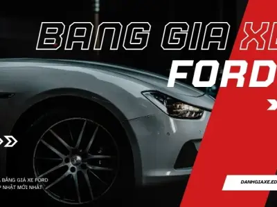 Bảng giá xe Ford tháng 10/2024 - Cập nhật bảng giá mới nhất